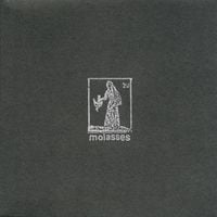 Molasses - You&rsquo;ll Never Be Well No More