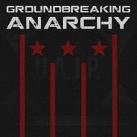 Groundbreaking - Anarchy
