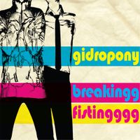 Gidropony - Breaking Fisting