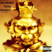 Camoflauge Monk & Tha God Fahim - Iron Monkey: Dump Olympics