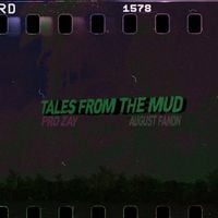Pro Zay & August Fanon - Tales From The Mud