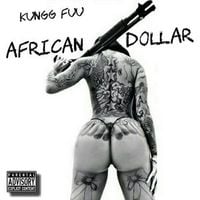 Kungg Fuu & Tha God Fahim - African Dollar