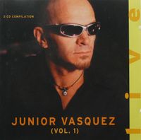 Junior Vasquez - Live, Vol. 1