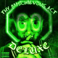 Fadoodi - THY MISCHIEVOUS ACT (DELUXE)
