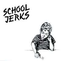 School Jerks - School Jerks