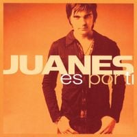 Juanes - Es Por Ti