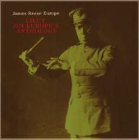 James Reece Europe - Lieut. Jim Europe Anthology