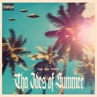 Tha God Fahim - Tha Ides Of Summer