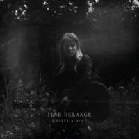 Ilse DeLange - Gravel & Dust