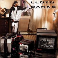 Lloyd Banks - The Big Withdraw