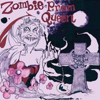 Zombie Prom Queen - Stone Cold and Gray