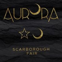 AURORA - Scarborough Fair