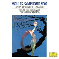 Leonard Bernstein - Mahler: Symphonies No.8 In E Flat- "Symphony of A Thousand" & 10 In F Sharp (Unfinished) - Adagio [Live]