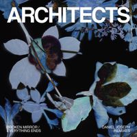 Architects - Broken Mirror/Everything Ends (Daniel Joseph Remix)