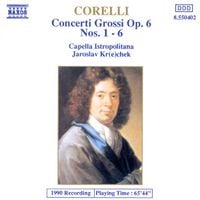 Capella Istropolitana - Corelli: Concerti Grossi, Op. 6, Nos 1-6