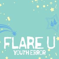 FLARE U - YOUTH ERROR