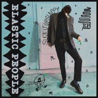 Elastic People - Suck It Up Slappy