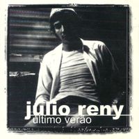 Julio Reny - &Uacute;ltimo Ver&atilde;o