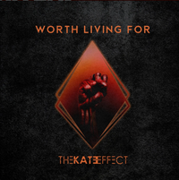The Kate Effect - Worth Living For