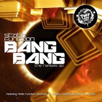 Static Function - Bang Bang (The Remixes)
