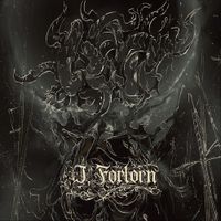 I, Forlorn - I Await The Void, and Its Everlasting Silence