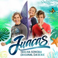 Juacas - Juacas (Trilha Sonora Original da Serie)