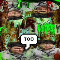 4slimey - Too Slimey