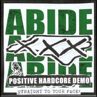 ABIDE - POSITIVE HARDCORE DEMO