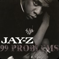 JAY-Z - 99 Problems