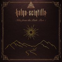 Kalya Scintilla - Tales from the Path, Pt. 1