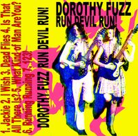 Dorothy Fuzz - Run Devil Run!