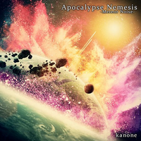 Kanone - Apocalypse Nemesis -Meteor Noise-