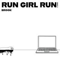 BROOK! - RUN GIRL RUN!