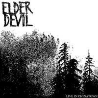Elder Devil - Live in Chinatown