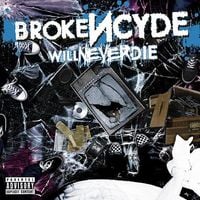 brokeNCYDE - Will Never Die