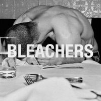Bleachers - i&rsquo;m not joking