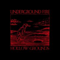 Rob Coffinshaker's Underground Fire - Hollow Grounds
