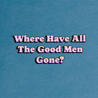 Debbii Dawson - Where Have All The Good Men Gone?