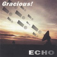 Gracious - Echo