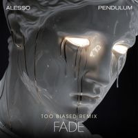 Alesso - FADE (TOO BIASED Remix)