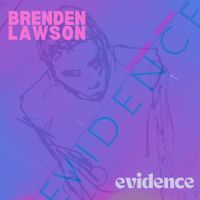 Brenden Lawson - Evidence
