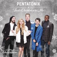 Pentatonix - That's Christmas to Me (Deluxe Edition)
