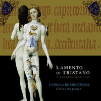 Capella De Ministrers / Carles Magraner - Lamento Di Tristano