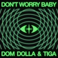 Dom Dolla - Don't Worry Baby