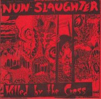 Nunslaughter - Killed By The Cross