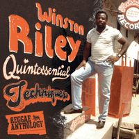Winston Riley - Quintessential Techniques