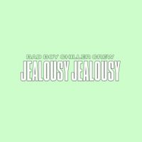 Bad Boy Chiller Crew - Jealousy Jealousy