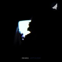 Zaiaku - Left Alone