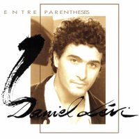Daniel Levi - Entre Parenth&egrave;ses