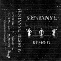 Fentanyl - Demo II